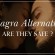 Viagra Alternatives: Are They Safe